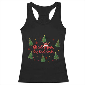Good Mom Say Bad Words Racerback Tank Top Funny Xmas Mom Gift TS12 Black Print Your Wear