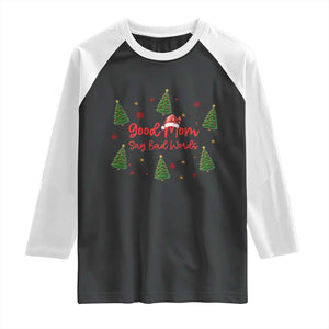 Good Mom Say Bad Words Raglan Shirt Funny Xmas Mom Gift TS12 Black White Print Your Wear