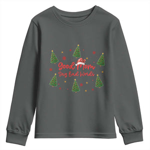 Good Mom Say Bad Words Youth Sweatshirt Funny Xmas Mom Gift TS12 Dark Heather Print Your Wear