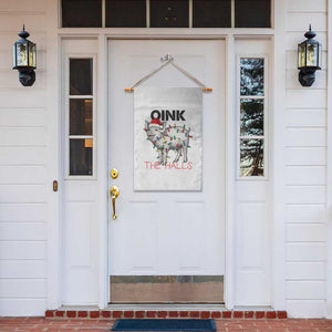 Oink The Halls Garden Flag Funny Christmas Pig Lover Gift TS12 Print Your Wear
