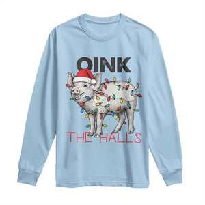 Oink The Halls Long Sleeve Shirt Funny Christmas Pig Lover Gift TS12 Light Blue Print Your Wear