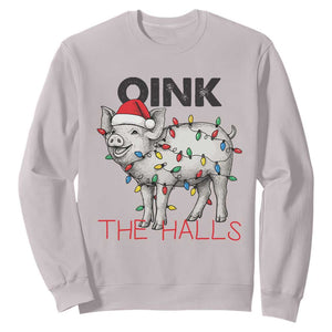 Oink The Halls Sweatshirt Funny Christmas Pig Lover Gift TS12 Ice Gray Print Your Wear