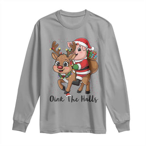 Oink The Halls Long Sleeve Shirt Pig Christmas Farm Life Gift TS12 Sport Gray Print Your Wear