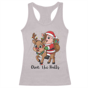Oink The Halls Racerback Tank Top Pig Christmas Farm Life Gift TS12 Ice Gray Print Your Wear