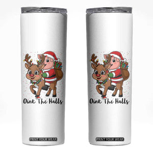 Oink The Halls Skinny Tumbler Pig Christmas Farm Life Gift TS12 White Print Your Wear