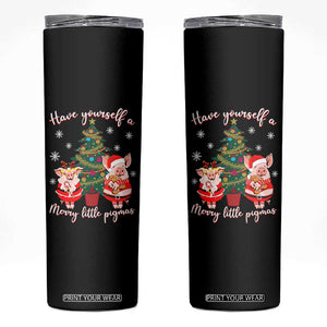 Have Yourself A Merry Little Pigmas Skinny Tumbler Christmas Pig Lover Farm Life TS12 Black Print Your Wear