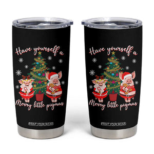 Have Yourself A Merry Little Pigmas Tumbler Cup Christmas Pig Lover Farm Life TS12 Black Print Your Wear
