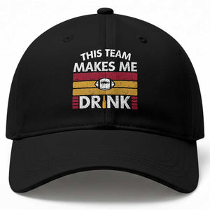 This Team Makes Me Drink Baseball Cap KC Pride Gift TS12 Print Your Wear