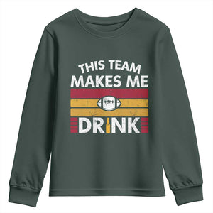 This Team Makes Me Drink Youth Sweatshirt KC Pride Gift TS12 Dark Forest Green Print Your Wear