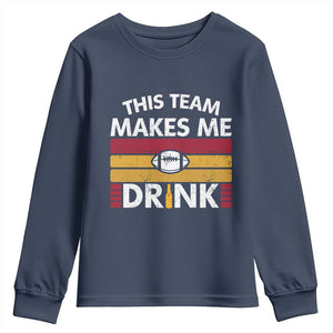 This Team Makes Me Drink Youth Sweatshirt KC Pride Gift TS12 Navy Print Your Wear