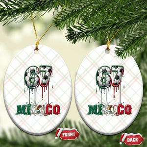 Funny Mexico Soccer 67 Meme Ceramic Ornament Chicano Soccer Lovers TS12 Print Your Wear