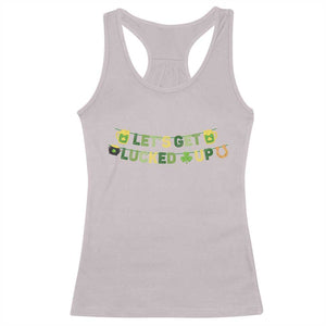 Lets Get Lucked Up Racerback Tank Top St Patricks Day Drinking TS12 Ice Gray Print Your Wear