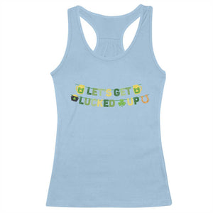 Lets Get Lucked Up Racerback Tank Top St Patricks Day Drinking TS12 Light Blue Print Your Wear