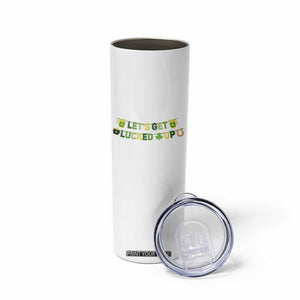 Lets Get Lucked Up Skinny Tumbler St Patricks Day Drinking TS12 Print Your Wear