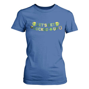 Lets Get Lucked Up T Shirt For Women St Patricks Day Drinking TS12 Royal Blue Print Your Wear