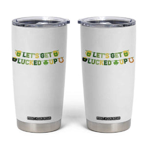 Lets Get Lucked Up Tumbler Cup St Patricks Day Drinking TS12 White Print Your Wear