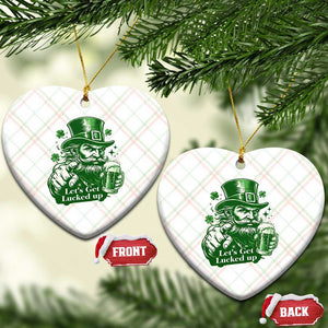 Lets Get Lucked Up Ceramic Ornament St Patricks Day Party Humor TS12 Print Your Wear