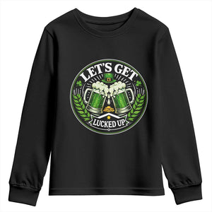 Lets Get Lucked Up Youth Sweatshirt Funny Saint Patricks Day Lucky Drinking TS12 Black Print Your Wear