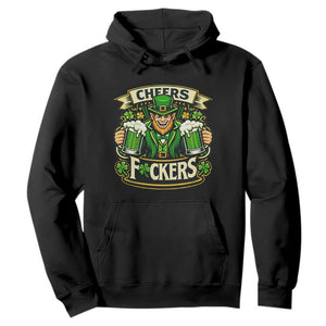 Cheers Fckers Hoodie Funny Leprechaun St Patricks Day Party TS12 Black Print Your Wear