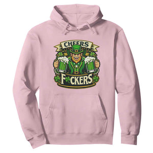 Cheers Fckers Hoodie Funny Leprechaun St Patricks Day Party TS12 Light Pink Print Your Wear