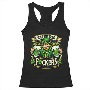 Cheers Fckers Racerback Tank Top Funny Leprechaun St Patricks Day Party TS12 Black Print Your Wear