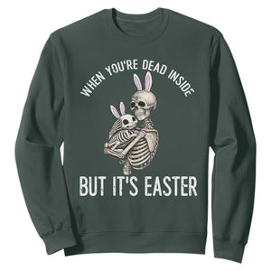 Funny Easter Bunny Skeleton Sweatshirt Dead Inside But It Is Easter TS12 Dark Forest Green Print Your Wear