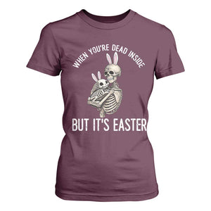 Funny Easter Bunny Skeleton T Shirt For Women Dead Inside But It Is Easter TS12 Maroon Print Your Wear