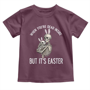 Funny Easter Bunny Skeleton Toddler T Shirt Dead Inside But It Is Easter TS12 Maroon Print Your Wear