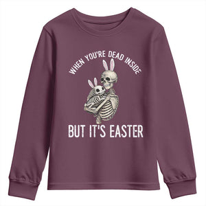 Funny Easter Bunny Skeleton Youth Sweatshirt Dead Inside But It Is Easter TS12 Maroon Print Your Wear