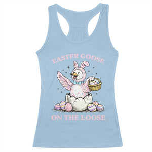 Easter Goose On The Loose Racerback Tank Top Funny Easter Egg Hunt Gift TS12 Light Blue Print Your Wear