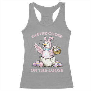 Easter Goose On The Loose Racerback Tank Top Funny Easter Egg Hunt Gift TS12 Sport Gray Print Your Wear
