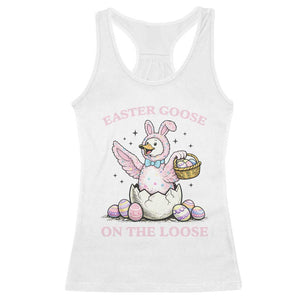 Easter Goose On The Loose Racerback Tank Top Funny Easter Egg Hunt Gift TS12 White Print Your Wear