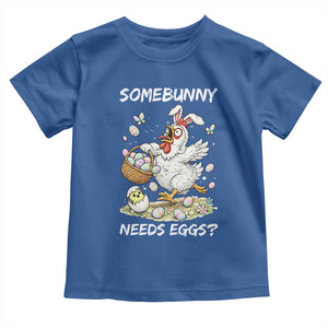 Funny Easter Chicken Bunny Ears Toddler T Shirt Somebunny Needs Eggs TS12 Royal Blue Print Your Wear