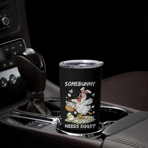 Funny Easter Chicken Bunny Ears Tumbler Cup Somebunny Needs Eggs TS12 Print Your Wear