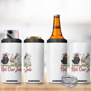 Funny Chicken Bunny Ears 4 in 1 Can Cooler Tumbler Not Our Job Easter Gift TS12 Print Your Wear