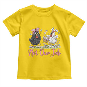 Funny Chicken Bunny Ears Toddler T Shirt Not Our Job Easter Gift TS12 Daisy Print Your Wear