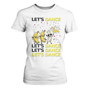 Funny Dancing Banana T Shirt For Women Lets Dance Silly Meme Graphic TS12 White Print Your Wear