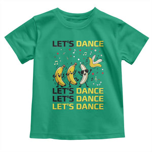 Funny Dancing Banana Toddler T Shirt Lets Dance Silly Meme Graphic TS12 Irish Green Print Your Wear