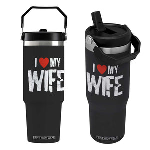 Funny Husband Gift Flip Straw Tumbler I Love My Wife TS12 One Size: 30 oz Black Print Your Wear