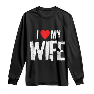 Funny Husband Gift Long Sleeve Shirt I Love My Wife TS12 Black Print Your Wear