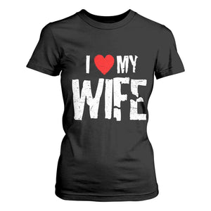 Funny Husband Gift T Shirt For Women I Love My Wife TS12 Black Print Your Wear