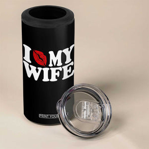 Funny Marriage Gift 4 in 1 Can Cooler Tumbler I Love My Wife TS12 Print Your Wear