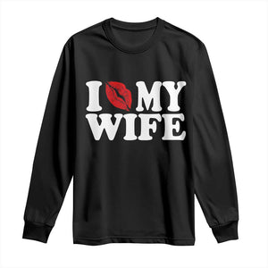 Funny Marriage Gift Long Sleeve Shirt I Love My Wife TS12 Black Print Your Wear