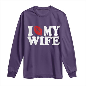 Funny Marriage Gift Long Sleeve Shirt I Love My Wife TS12 Purple Print Your Wear