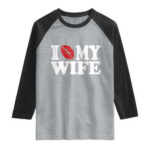 Funny Marriage Gift Raglan Shirt I Love My Wife TS12 Heather Gray Black Print Your Wear