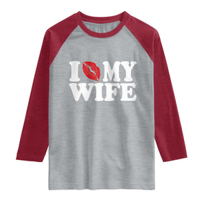 Funny Marriage Gift Raglan Shirt I Love My Wife TS12 Heather Gray Heather Red Print Your Wear