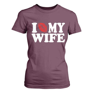 Funny Marriage Gift T Shirt For Women I Love My Wife TS12 Maroon Print Your Wear