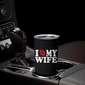 Funny Marriage Gift Tumbler Cup I Love My Wife TS12 Print Your Wear
