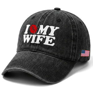 Funny Marriage Gift Washed Cotton Baseball Cap I Love My Wife TS12 Print Your Wear