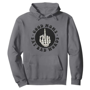 Funny Skeleton Mom Quote Hoodie Good Moms Say Bad Words TS12 Charcoal Print Your Wear